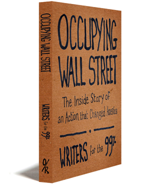 World-famous Manhattan movement becomes the story of Occupying Wall Street new book World-famous Manhattan movement becomes the story of Occupying Wall Street new book